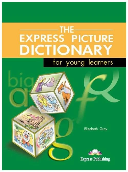 Elizabeth Gray "The Express Picture Dictionary. Students Book"