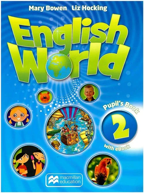 Bowen M., Hocking L. "English World 2 Pupil